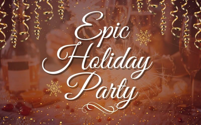 epic holiday party